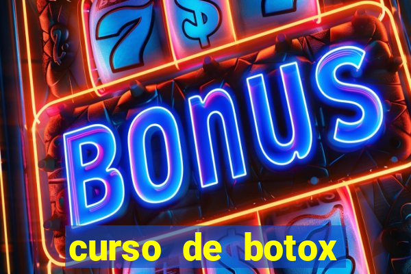 curso de botox reconhecido pelo mec